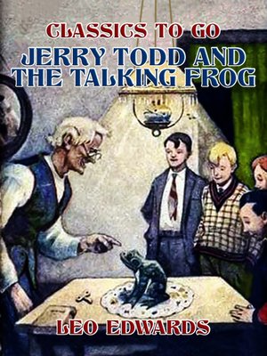 cover image of Jerry Todd and the Talking Frog